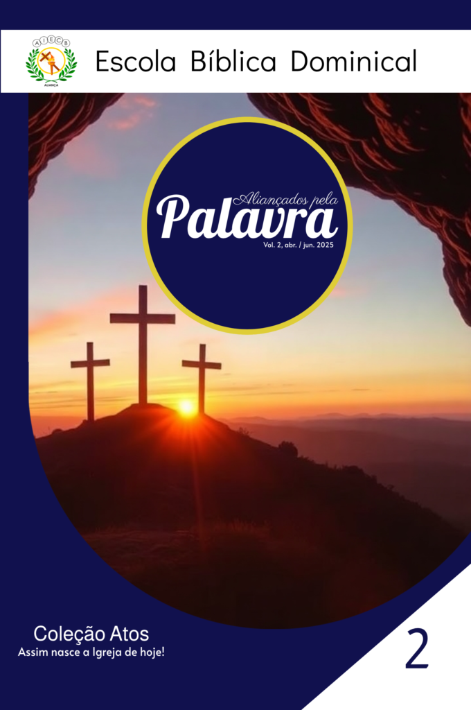 Escola Bíblica Dominical Aliançados pela Palavra: assim nasce a Igreja de hoje!