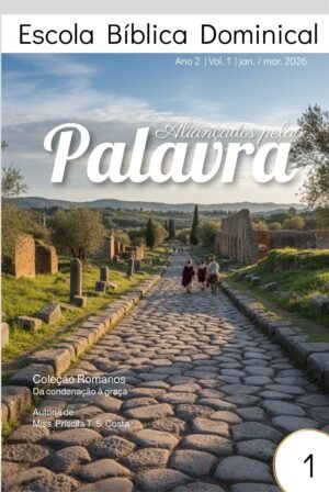 Escola bíblica dominical aliançados pela palavra: da condenação à graça